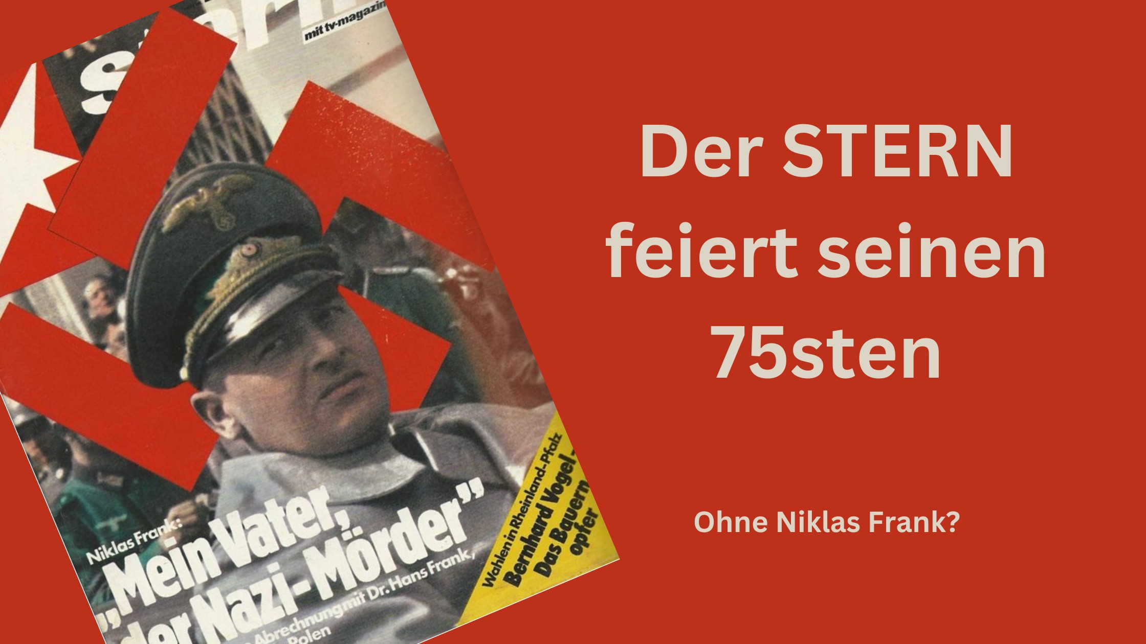 75 Jahre STERN – ein Jubiläum ohne Niklas Frank